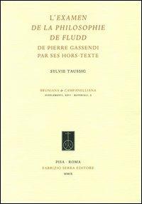 L' examen de la philosophie de Fludd de Pierre Gassendi par ses hors-texte - Sylvie Taussig - copertina