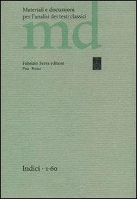Materiali e discussioni per l'analisi dei testi classici. Indici 1-60 - copertina