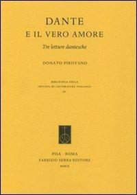 Dante e il vero amore. Tre letture dantesche - Donato Pirovano - copertina