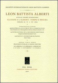 Leon Battista Alberti, actes du congrès international. Gli Este e l'Alberti: tempo e misura (Ferrara, 29 novembre-3 dicembre 2004). Ediz. multilingue - 5
