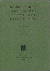 Uomini, demoni, santi e animali tra Medioevo e età moderna - copertina