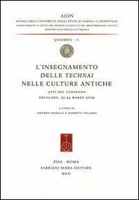 L' insegnamento delle technai nelle culture antiche. Atti del Convegno (Ercolano, 23-24 marzo 2009). Ediz. italiana e inglese - copertina