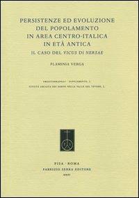 Persistenze ed evoluzione del popolamento in area centro-italica in età antica. Il caso del vicus di Nersae - Flaminia Verga - copertina