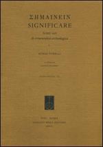 Semainein. Significare. Scritti vari di ermeneutica archeologica