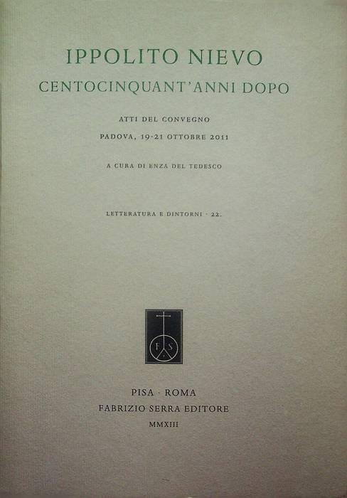 Ippolito Nievo centocinquant'anni dopo. Atti del Convegno (Padova, 19-21 ottobre 2011)