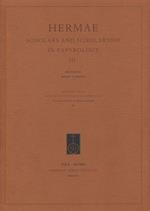 Hermae. Scholars and scholarship in papyrology. Ediz. multilingue. Vol. 3
