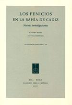 Los Fenicios en la Bahía de Cádiz. Nuovas investigaciones. Ediz. italiana e spagnola