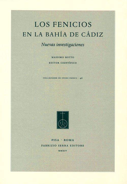 Los Fenicios en la Bahía de Cádiz. Nuovas investigaciones. Ediz. italiana e spagnola - copertina