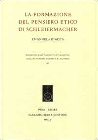 Libro La formazione del pensiero etico di Schleiermacher Emanuela Giacca