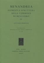 Menandrea. Elementi e strutture della commedia di Menandro. Vol. 3
