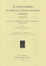 Il Santuario di Monte Li Santi. Le Rote a Narce. Scavi 1985-1996. Vol. 3: iscrizioni, le offerte alimentari. Conclusioni, Le.