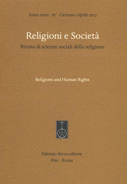 Religioni e società. Rivista di scienze sociali della religione. Ediz. italiana e inglese (2017). Vol. 87: Religions and human rights. - copertina