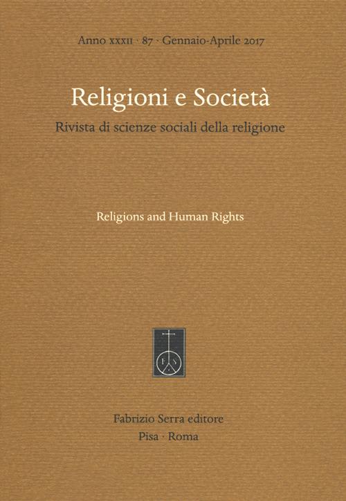 Religioni e società. Rivista di scienze sociali della religione. Ediz. italiana e inglese (2017). Vol. 87: Religions and human rights. - copertina