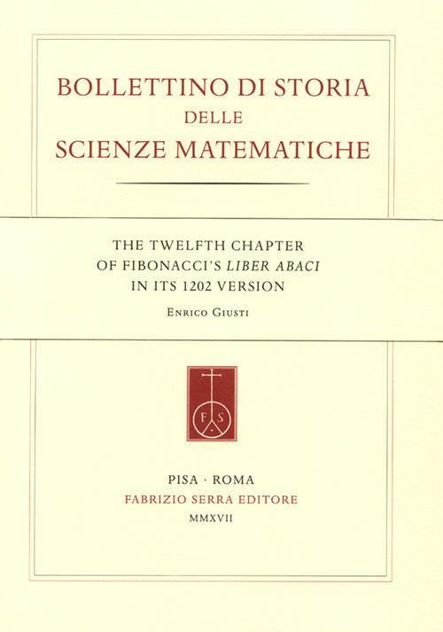The twelfth chapter of Fibonacci's «Liber Abaci» in its 1202 version - Enrico Giusti - copertina