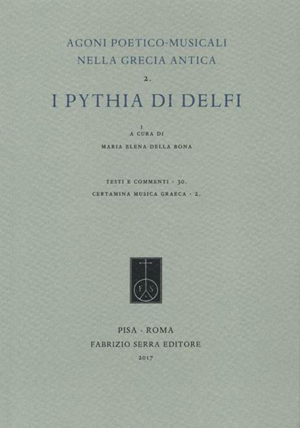 Agoni poetico-musicali nella Grecia antica. Vol. 2: «Pythia» di Delfi, I. - copertina