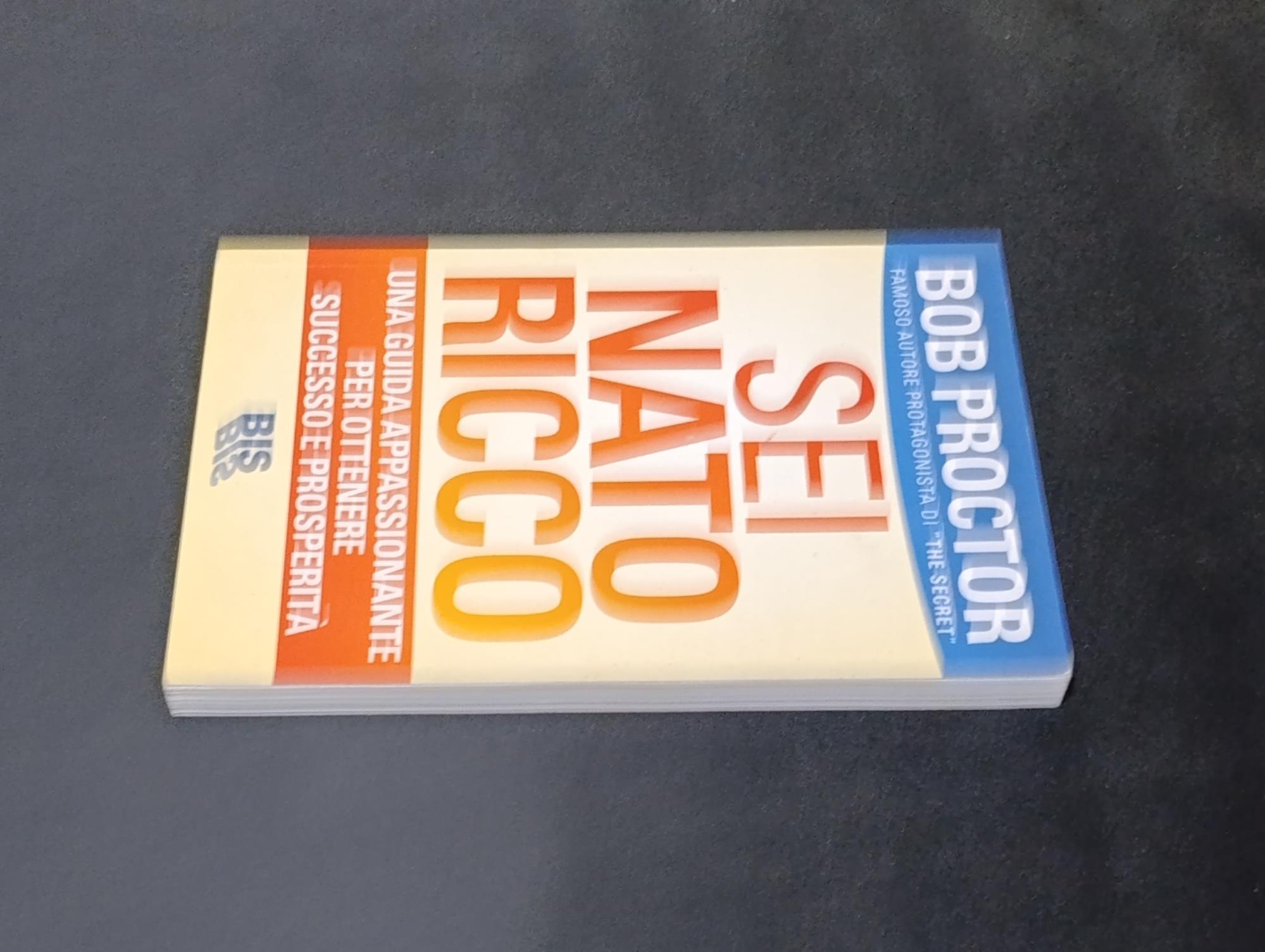 Sei nato ricco. Una guida appassionante per ottenere successo e prosperità
