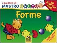 Forme. Giochi, colori e adesivi. I quaderni di MastroBruco. Ediz. illustrata - Simona Komossa - copertina