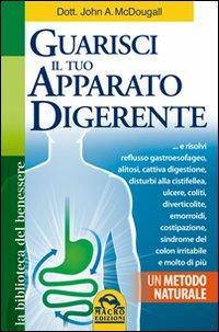 Guarisci il tuo apparato digerente - John A. McDougall - copertina