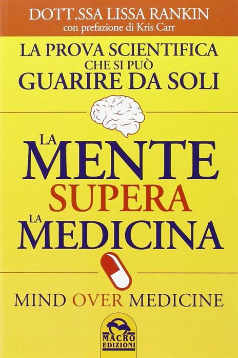 La mente supera la medicina - Lissa Rankin - copertina