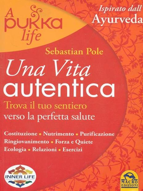 Una vita autentica. A pukka life - Sebastian Pole - 2