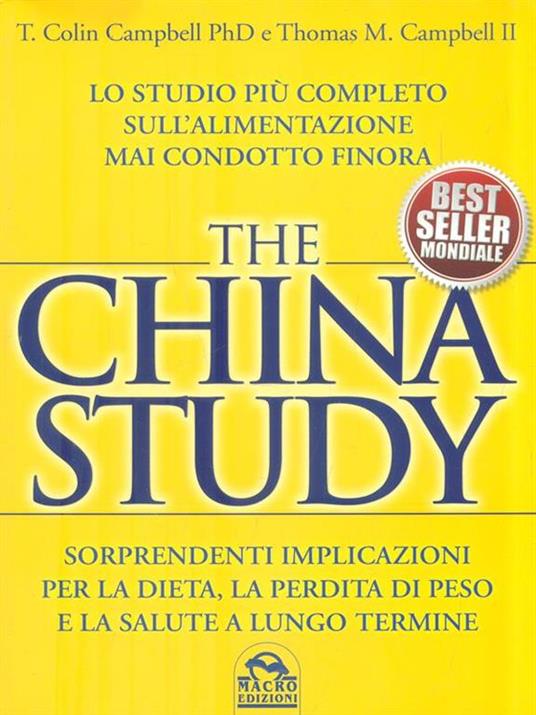 The China study. Lo studio più completo sull'alimentazione mai condotto finora - T. Colin Campbell,Thomas M. II Campbell - 9