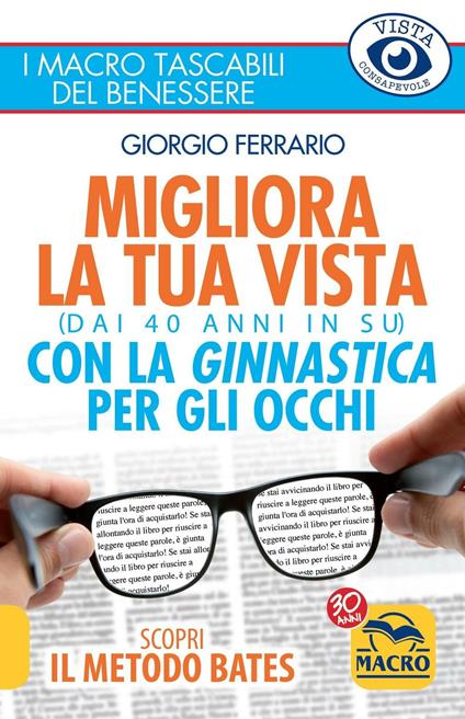 Migliora la tua vista con la ginnastica per gli occhi (dai 40 anni in su). Scopri il metodo Bates - Giorgio Ferrario - copertina