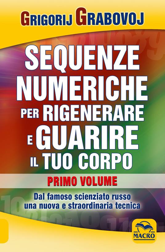 Sequenze numeriche per rigenerare e guarire il tuo corpo. Vol. 2 - Grigorij Grabovoj - copertina