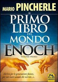 Il primo libro del mondo. Enoch. Vol. 1 - Mario Pincherle - copertina