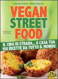 Vegan street food. Il cibo di strada... a casa tua! - Eduardo Ferrante,Valerio Costanzia - copertina