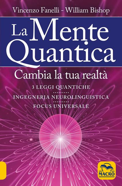 La mente quantica - Vincenzo Fanelli,William Bishop - copertina