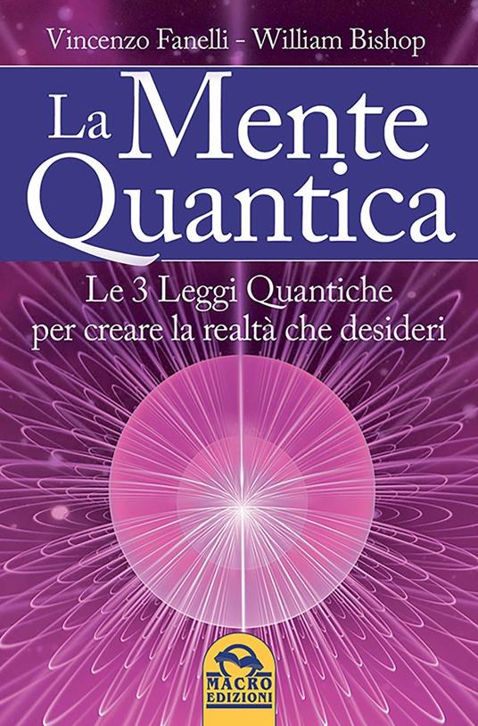La mente quantica - William Bishop,Vincenzo Fanelli - ebook