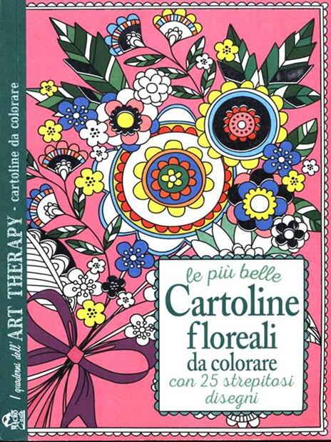 Le più belle cartoline floreali da colorare. Con 25 strepitosi disegni - 2