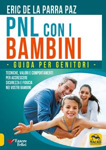 Libro Pnl con i bambini. Guida per genitori Eric De La Parra Paz