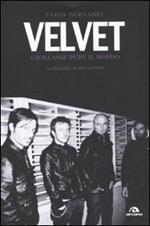 Velvet. Crollasse pure il mondo