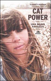 Cat Power. Una brava ragazza - Elizabeth Goodman - copertina