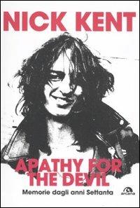 Apathy for the devil. Memorie dagli anni Settanta - Nick Kent - copertina