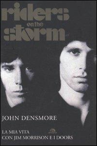 Riders on the storm. La mia vita con Jim Morrison e i Doors - John Densmore - copertina