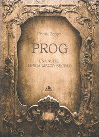 Prog. Una suite lunga mezzo secolo - Donato Zoppo - copertina