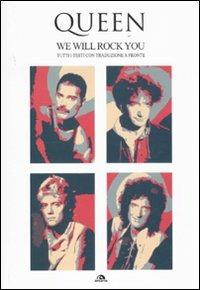 Quenn. We Will Rock You. Tutti i testi con traduzione a fronte - copertina