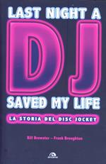 Last night a DJ saved my life. La storia del disc jockey