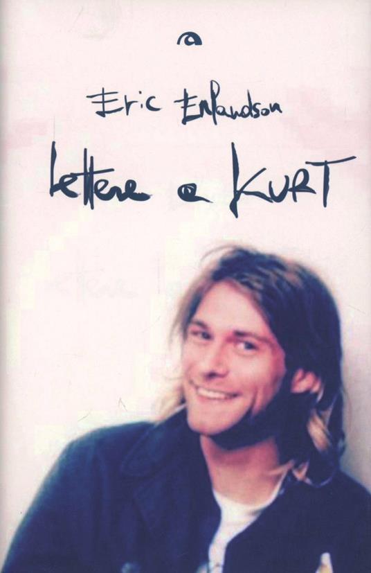 Lettere a Kurt - Eric Erlandson - copertina