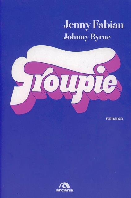 Groupie - Jenny Fabian,Johnny Byrne - copertina
