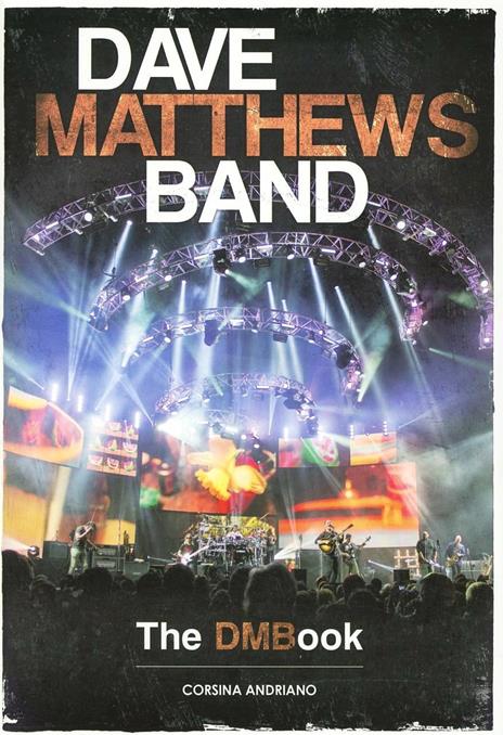 Dave Matthews Band. The DMBook - Corsina Andriano - 3
