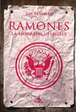 Ramones. La biografia ufficiale