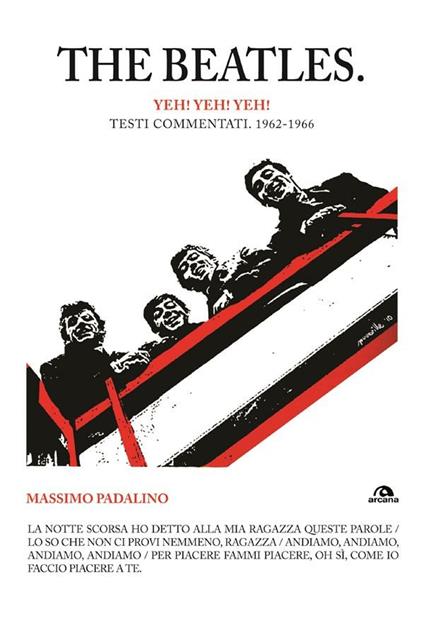 The Beatles. Yeh! Yeh! Yeh! Testi commentati. 1962-1966 - Massimo Padalino - ebook