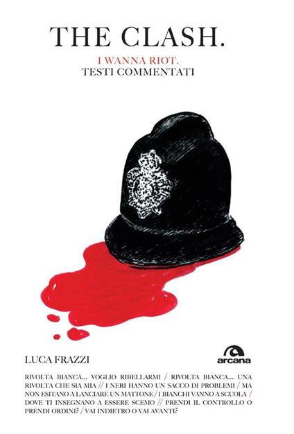 The Clash. I wanna riot. Testi commentati - Luca Frazzi - ebook