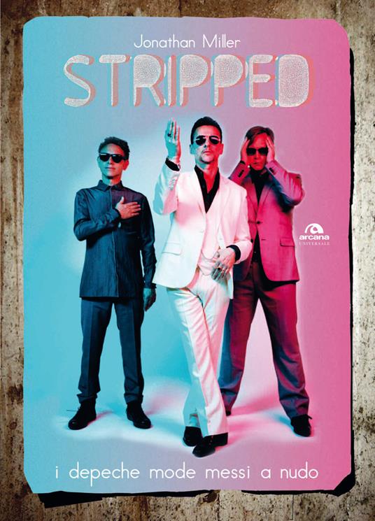 Stripped. I Depeche Mode messi a nudo - Jonathan Miller - copertina