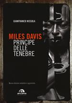 Miles Davis. Principe delle tenebre. Nuova ediz.