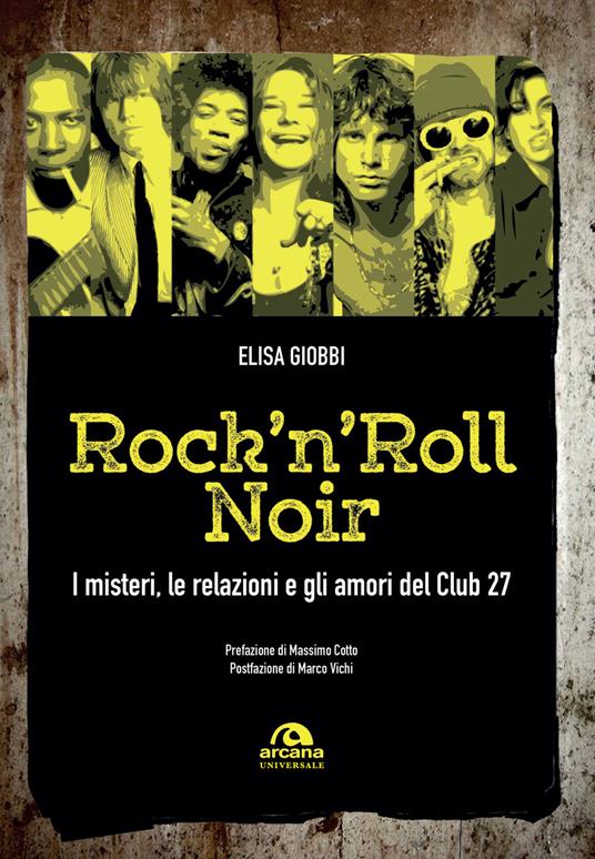 Rock 'n' roll noir. I misteri, le relazioni e gli amori del Club 27 - Elisa Giobbi - copertina