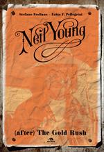 Neil Young. (After) The Gold Rush